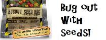 Bugout seeds