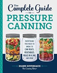 The Complete guide To Pressure Canning