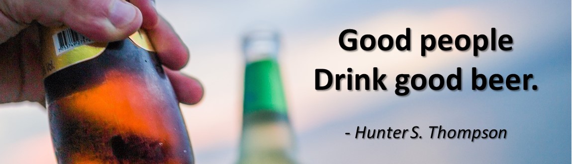 Good People Drink Good Bees. - Hunter S. Thompson