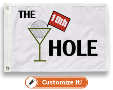 Custom Seasonal Flag Golf- 19th Hole